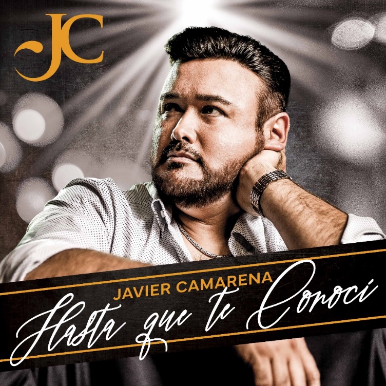 Música: EL MEJOR TENOR DEL MUNDO JAVIER CAMARENA LANZA CONMOVEDORA VERSIÓN DE «HASTA QUE TE&nbsp;CONOCÍ».