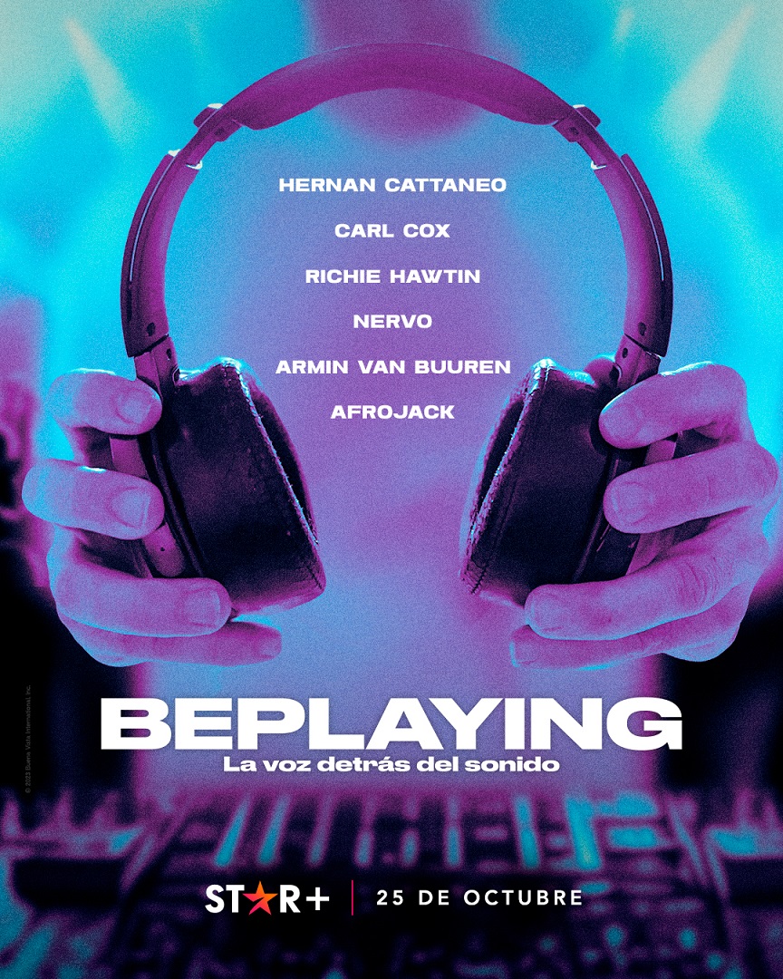 Series: “BEPLAYING: LA VOZ DETRÁS DEL SONIDO” LA NUEVA SERIE DOCUMENTAL QUE RETRATA A 6 DE LOS DJs MÁS DESTACADOS DEL MUNDO ESTRENARÁ EN STAR+ EL 25 DE&nbsp;OCTUBRE