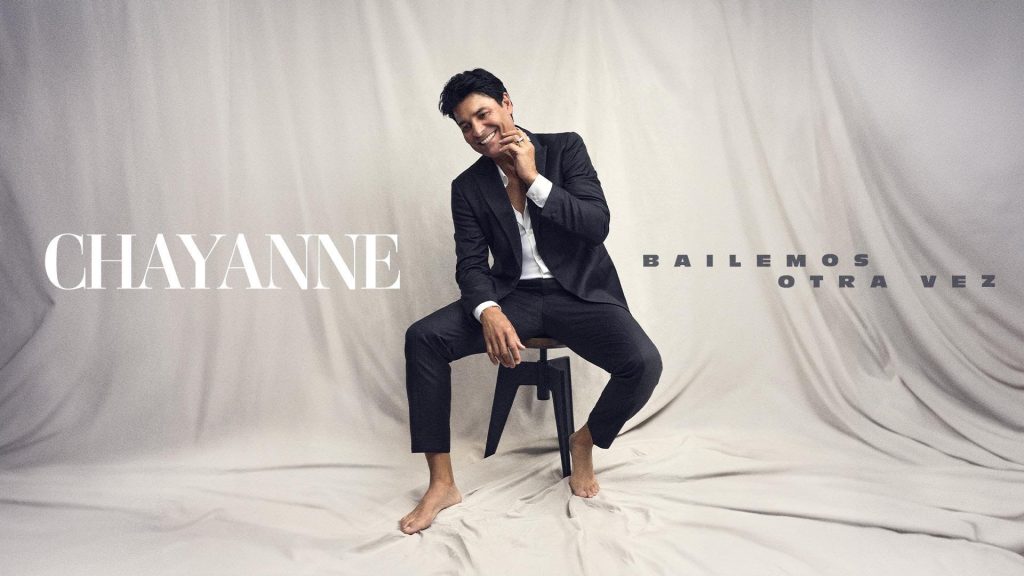 Música: CHAYANNE REINVENTA LA MÚSICA ROMÁNTICA EN «BAILEMOS OTRA&nbsp;VEZ»