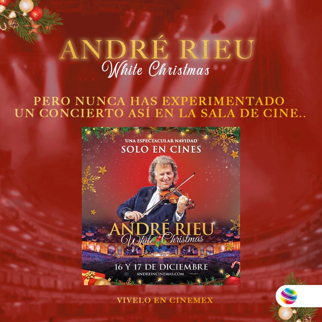 Cine: CINEMEX TRAE A LA PANTALLA GRANDE LA MAGIA DE ANDRÉ RIEU CON SU CONCIERTO «WHITE&nbsp;CHRISTMAS”