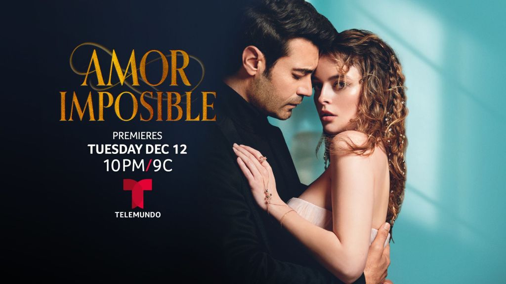 Televisión: TELEMUNDO ESTRENARÁ AMOR IMPOSIBLE, UNA ÉPICA SERIE QUE ABARCA GENERACIONES DE AMOR, ODIO Y VENGANZA, A PARTIR DEL MARTES 12 DE DICIEMBRE A LAS&nbsp;10PM/9C