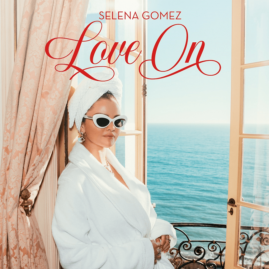 Música: SELENA GOMEZ REGRESA CON SU NUEVO Y COQUETO SENCILLO LOVE ON 