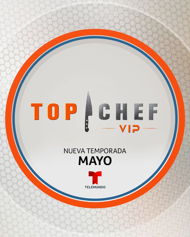 Televisión: PREPÁRATE PARA SABOREAR EL MENÚ MÁS DELICIOSO DE LA TELEVISIÓN EN ESPAÑOL CUANDO 20 CELEBRIDADES ENTREN A LA COCINA DE TOP CHEF VIP ESTE MAYO POR TELEMUNDO, LA CASA DE LOS&nbsp;REALITIES