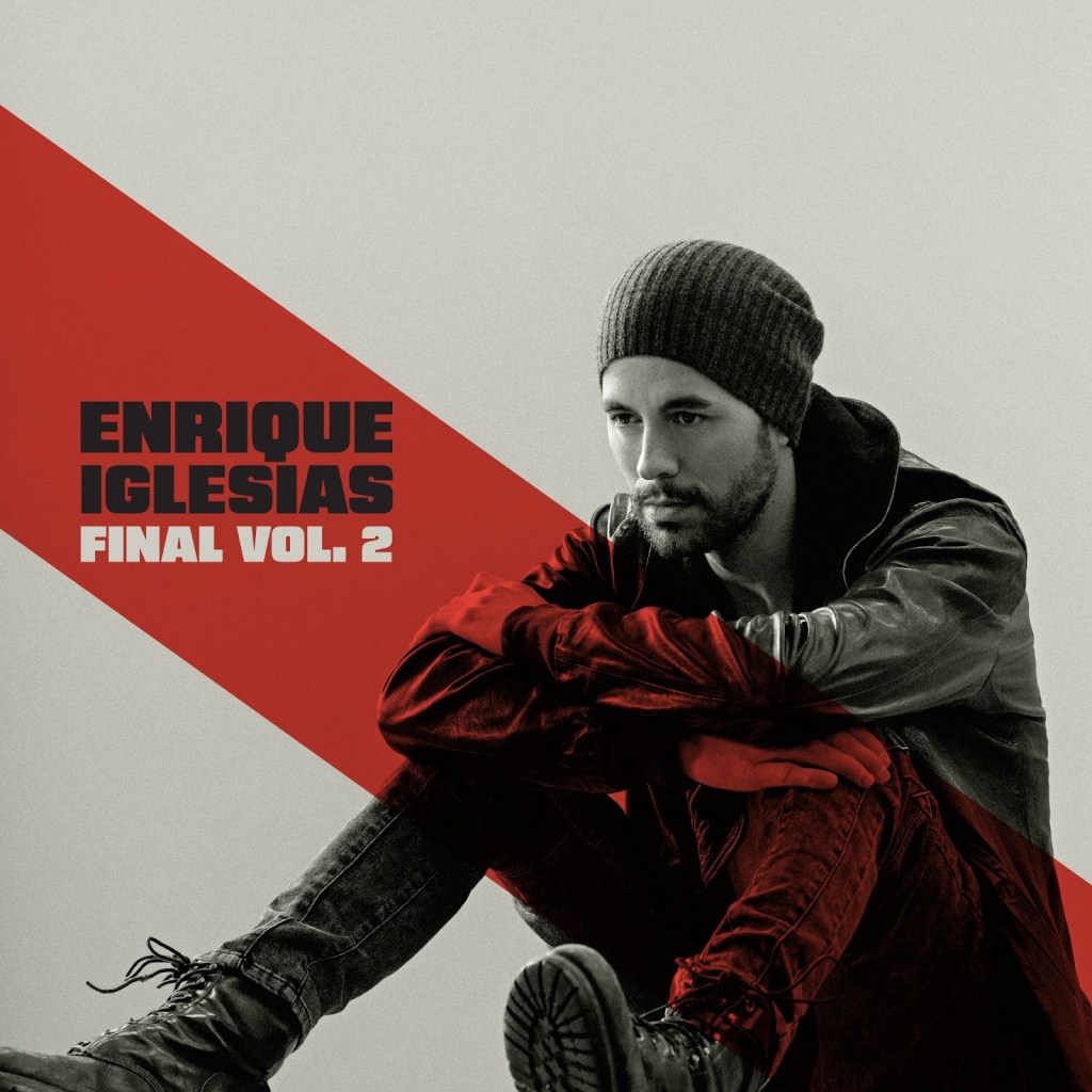 Música: ENRIQUE IGLESIAS LANZA EL ÚLTIMO DISCO DE SU CARRERA, FINAL&nbsp;(VOL.2)