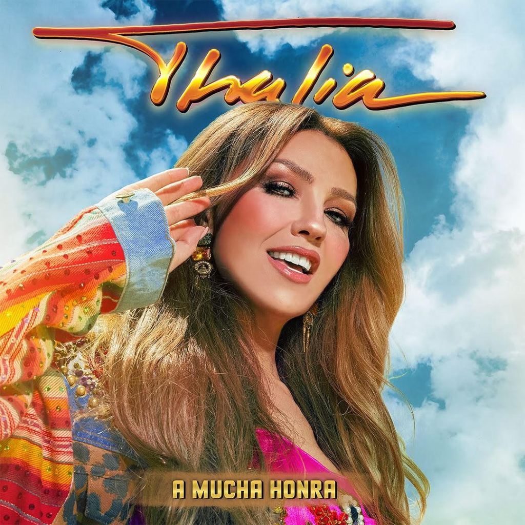 Música: THALIA PRESENTA SU NUEVO ÁLBUM «A MUCHA&nbsp;HONRA»