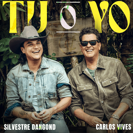 Música: EN UNA UNIÓN HISTÓRICA SILVESTRE DANGOND & CARLOS VIVES PRESENTAN «TÚ Y&nbsp;YO»