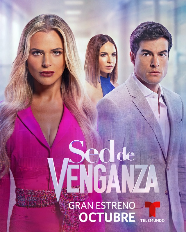 Televisión: TELEMUNDO PRESENTA UN CAUTIVANTE ADELANTO DE LA NUEVA SERIE “SED DE VENGANZA” QUE ESTRENA EN&nbsp;OCTUBRE
