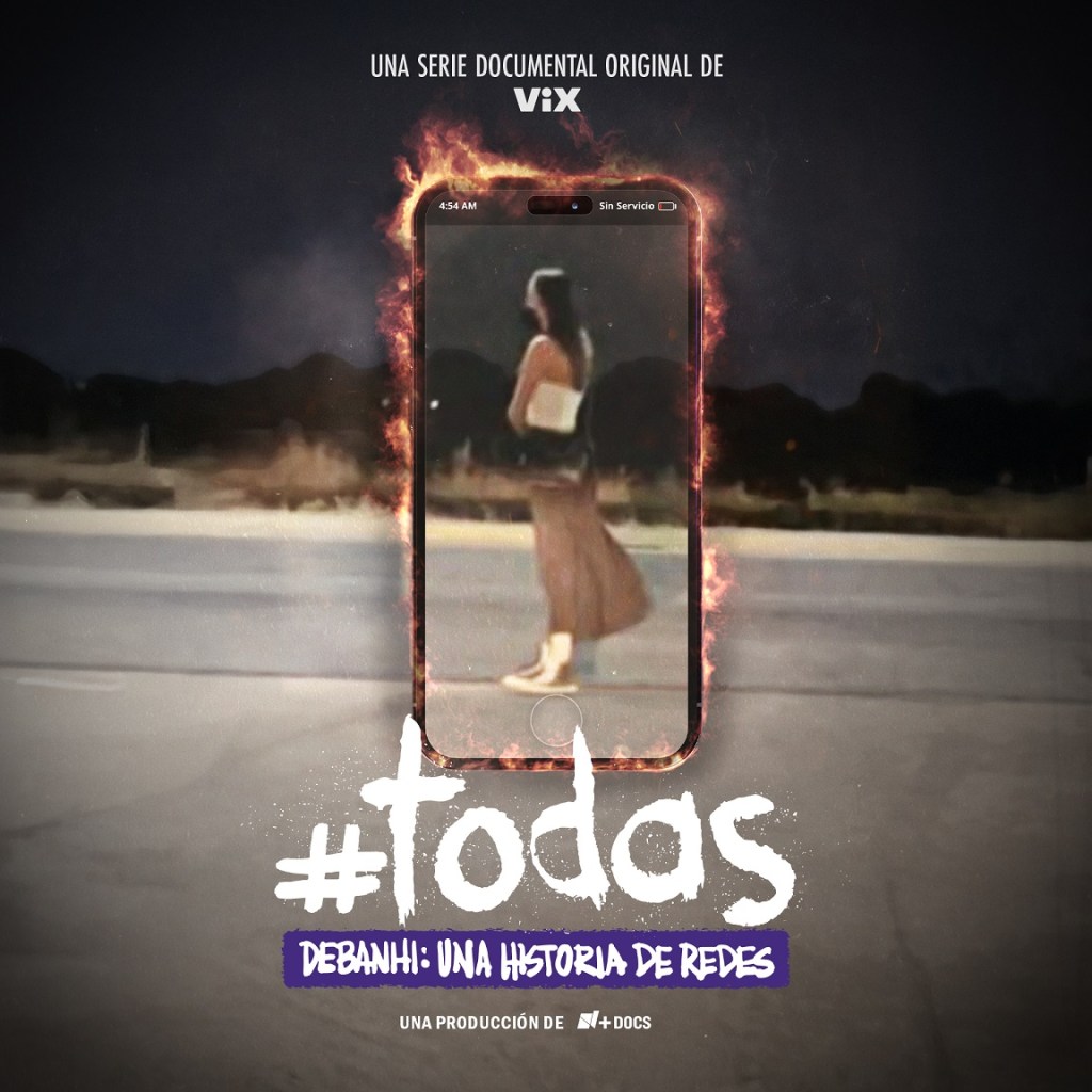 Noticias: #TODAS. DEBANHI, UNA HISTORIA DE REDES, UNA SERIE DOCUMENTAL QUE DENUNCIA LA CORRUPCIÓN E IMPUNIDAD EN TORNO A LA VIOLENCIA DE GÉNERO EN MÉXICO, LLEGA A&nbsp;VIX