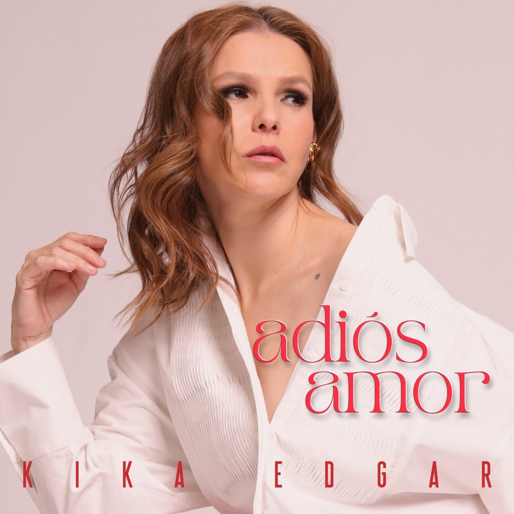Música: LA INIGUALABLE VOZ DE KIKA EDGAR REGRESA CON UN TEMA QUE CONMOVERÁ HASTA EL ALMA.