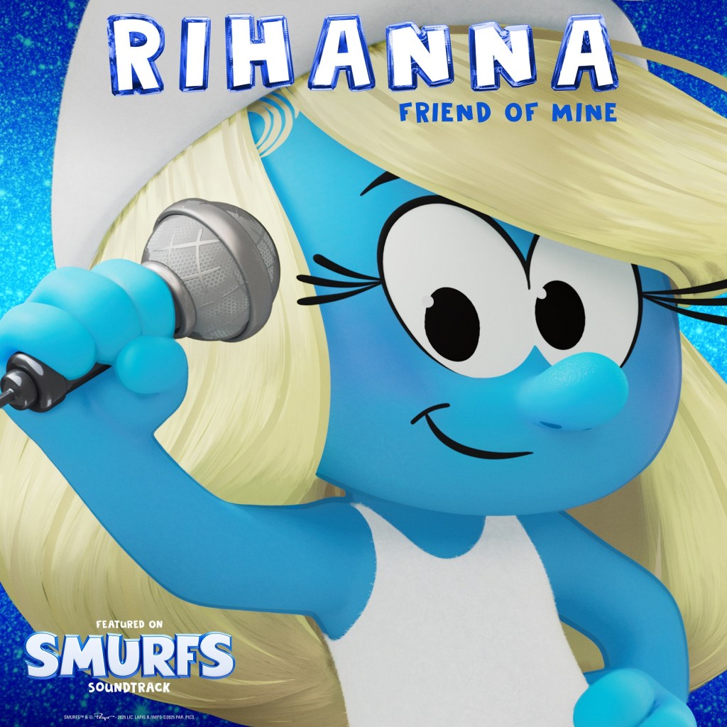 Música: “FRIEND OF MINE (FROM THE SMURFS MOVIE SOUNDTRACK)” DE RIHANNA YA&nbsp;DISPONIBLE