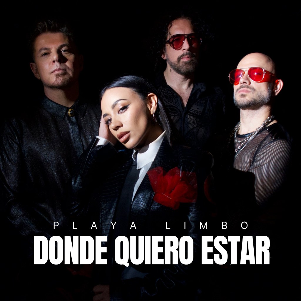 Música: PLAYA LIMBO PRESENTA SU NUEVO SENCILLO “DONDE QUIERO&nbsp;ESTAR”