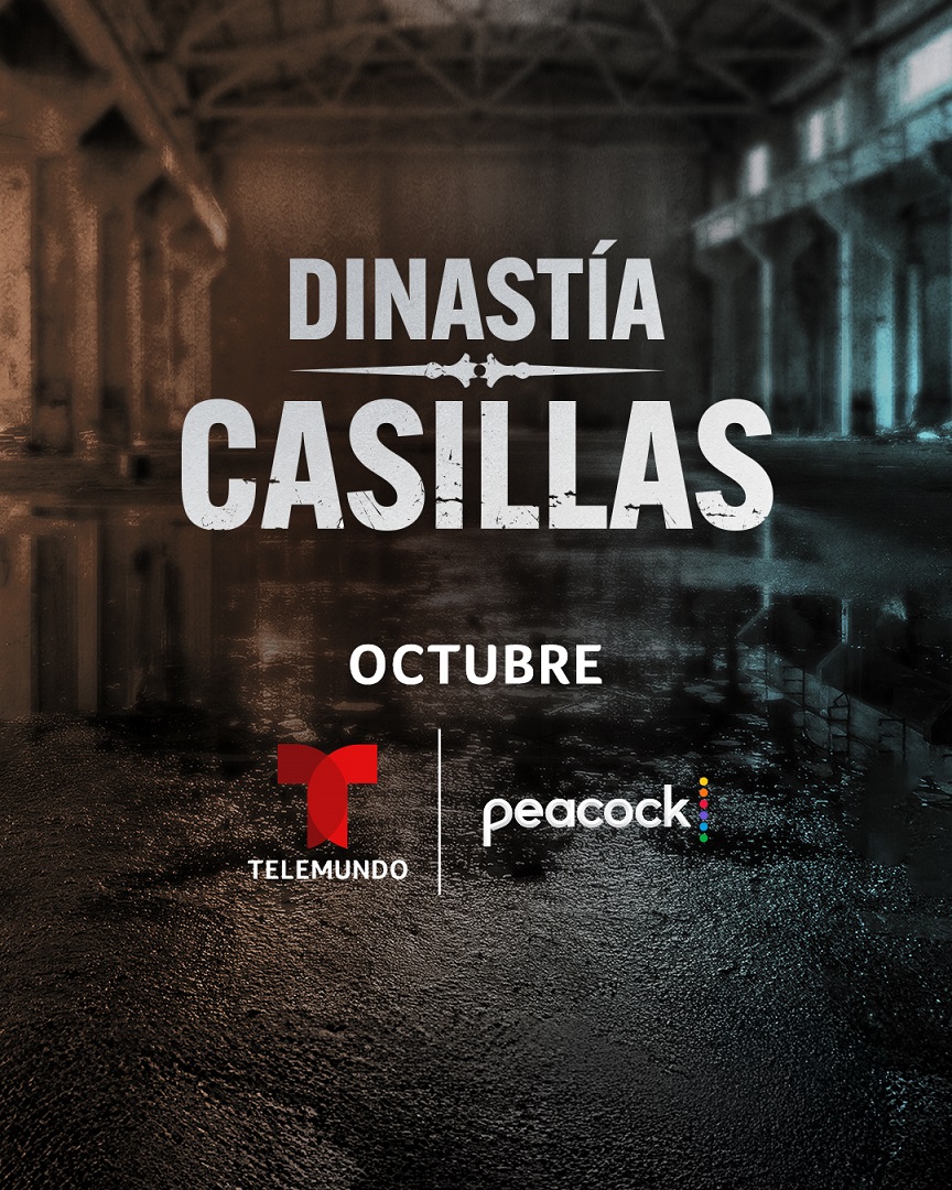 Televisión: LA EXPLOSIVA NUEVA SUPER SERIE® DE TELEMUNDO, DINASTÍA CASILLAS, ENCENDERÁ LA PANTALLA A PARTIR DE&nbsp;OCTUBRE