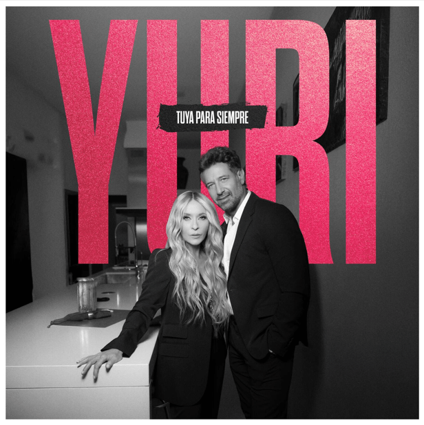 Música: YURI PRESENTA «TUYA PARA SIEMPRE» UN SENCILLO AL LÍMITE DE LA&nbsp;PASIÓN