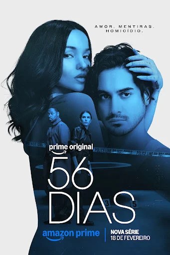 Noticias: PRIME VIDEO PRESENTA EL TRÁILER Y ARTE OFICIAL DE LA SERIE 56 DÍAS, PROTAGONIZADA POR DOVE CAMERON, AVAN JOGIA Y KARLA&nbsp;SOUZA