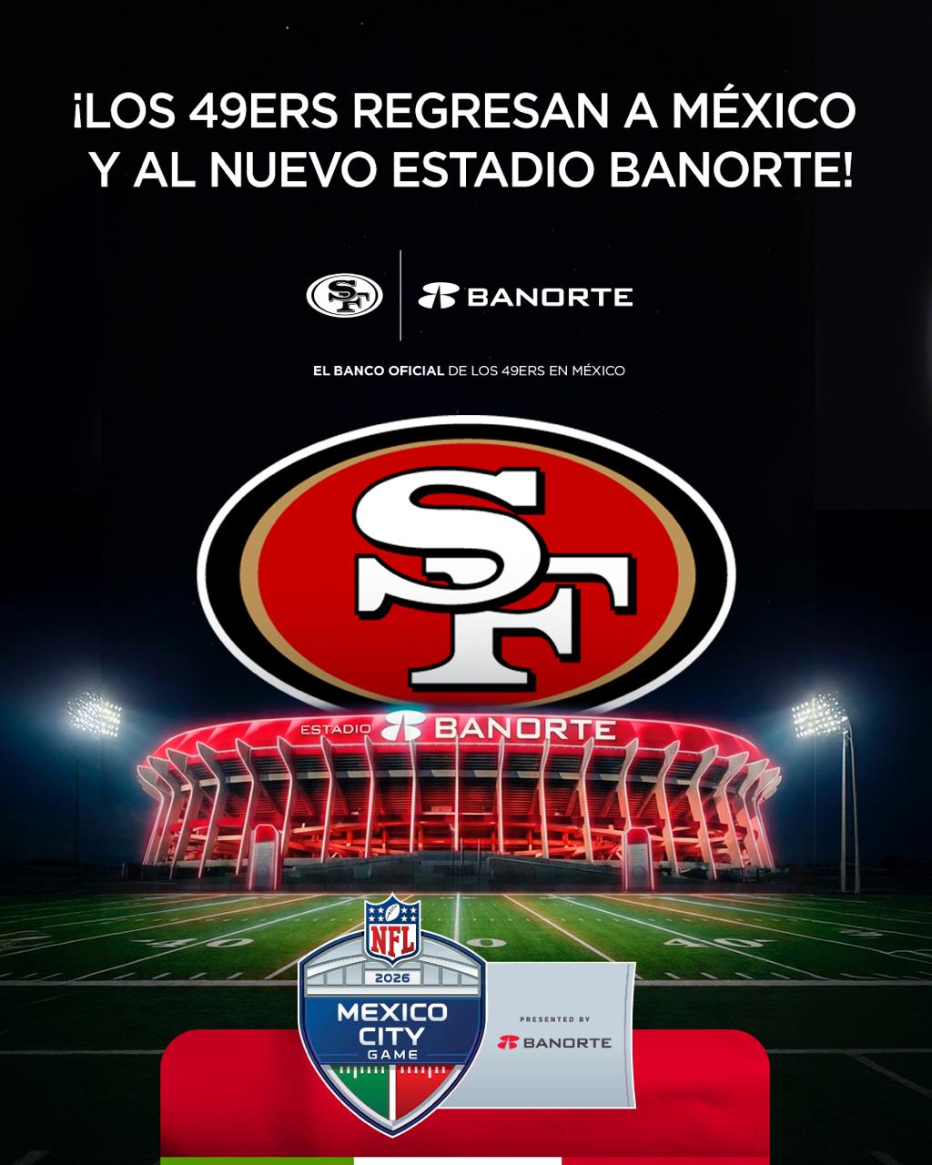 Deportes: SAN FRANCISCO 49ers JUGARÁN EL PARTIDO DE LA NFL EN LA CIUDAD DE MÉXICO&nbsp;2026