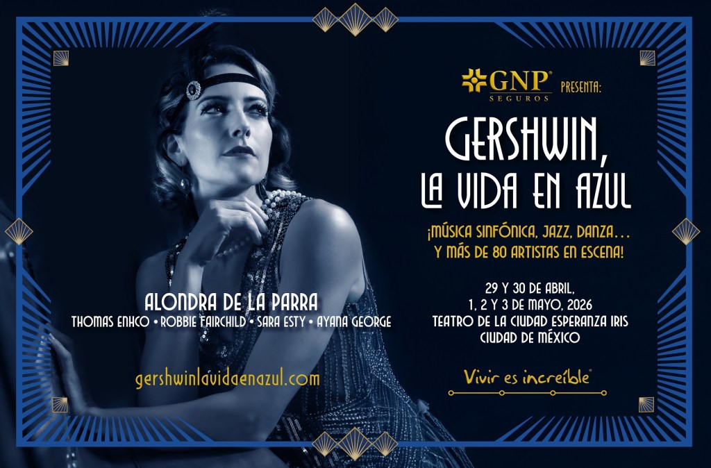 Música: MÁS AZUL QUE NUNCA: ALONDRA DE LA PARRA VUELVE A CASA CON «GERSHWIN, LA VIDA EN&nbsp;AZUL»