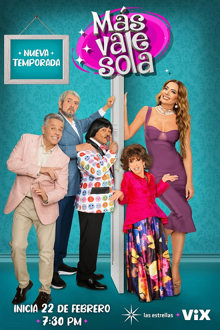 Televisión: MÁS VALE SOLA ESTRENA SEGUNDA&nbsp;TEMPORADA